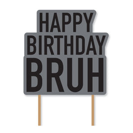 It's My Birthday Bruh Birthday Cake Topper