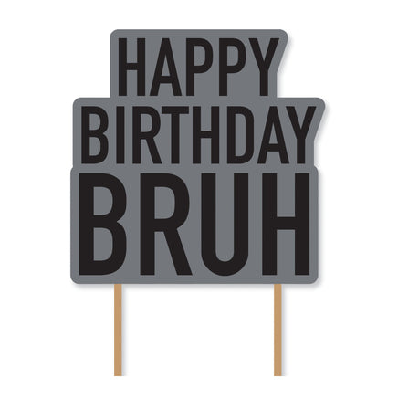 It's My Birthday Bruh Birthday Cake Topper