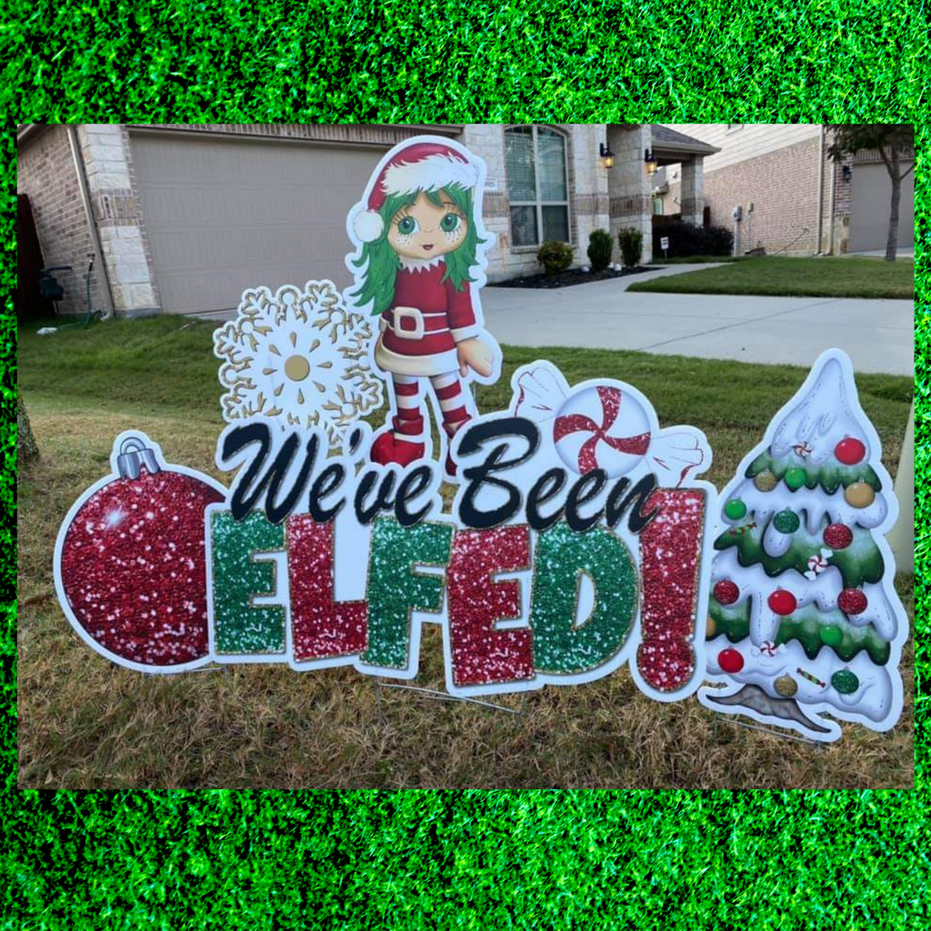 We've Been Elfed Weekday Yard Rental
