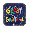 18" You're Great, I'm Grateful Foil Balloon