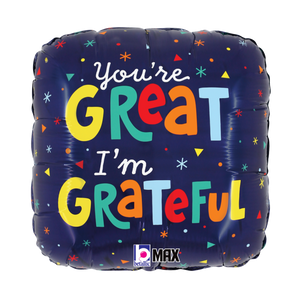 18" You're Great, I'm Grateful Foil Balloon