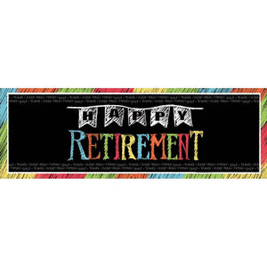 Chalk Retirement Giant Banner 20 in. X 60 in. 1 ct.