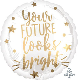 18" YOUR FUTURE LOOKS BRIGHT FOIL BALLOON