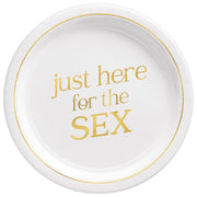 Just Here For The Sex 9" Round Plates